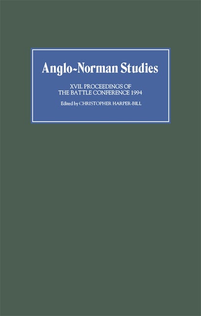 Book cover image for Anglo-Norman Studies XVII ISBN: 9780851156064